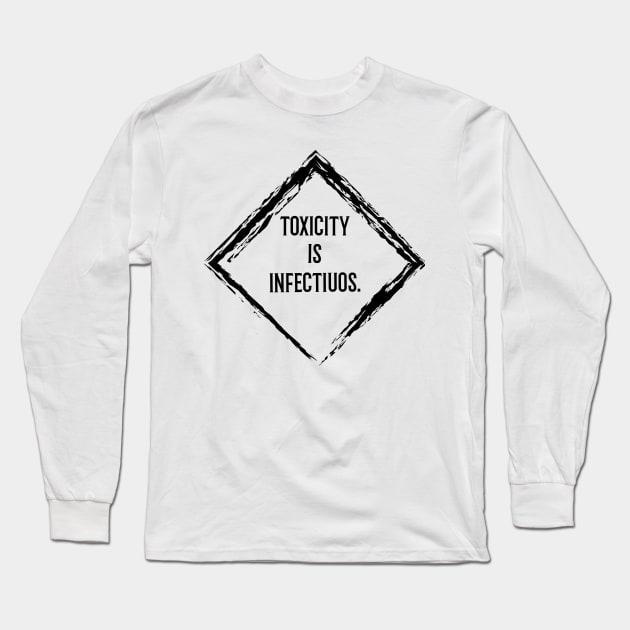 toxicity is infectious Long Sleeve T-Shirt by Gu-Gu Store